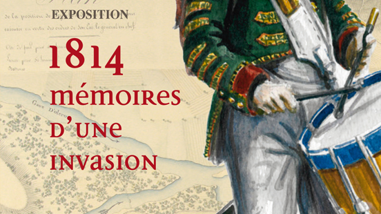 Exposition "1814 - mémoires d'une invasion"