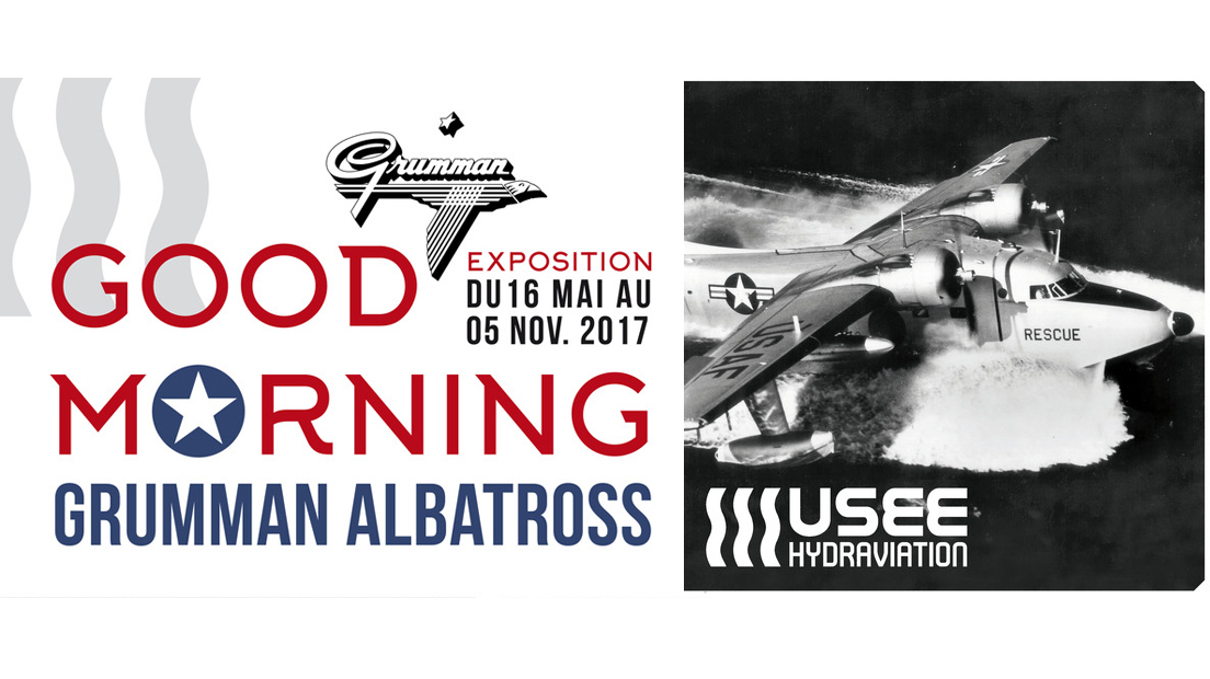 Exposition | Good Morning – Grumman Albatross à Biscarrosse