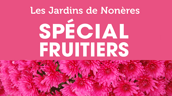 Semaine "Spécial fruitiers" aux jardins de Nonères