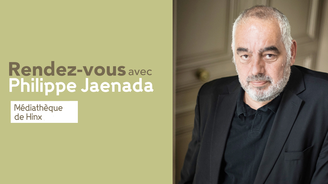 Hinx | Rendez-vous littéraire avec Philippe Jaenada