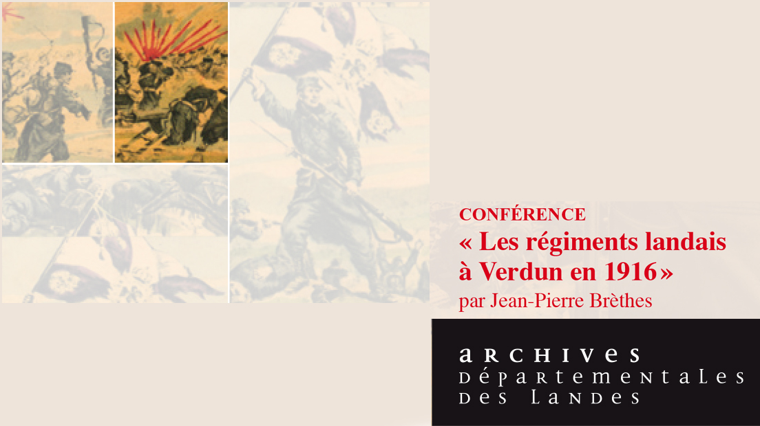 Conférence "Les régiments landais à Verdun en 1916"