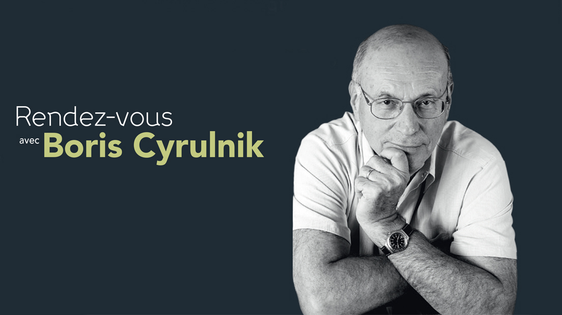 Rendez-vous avec Boris Cyrulnik